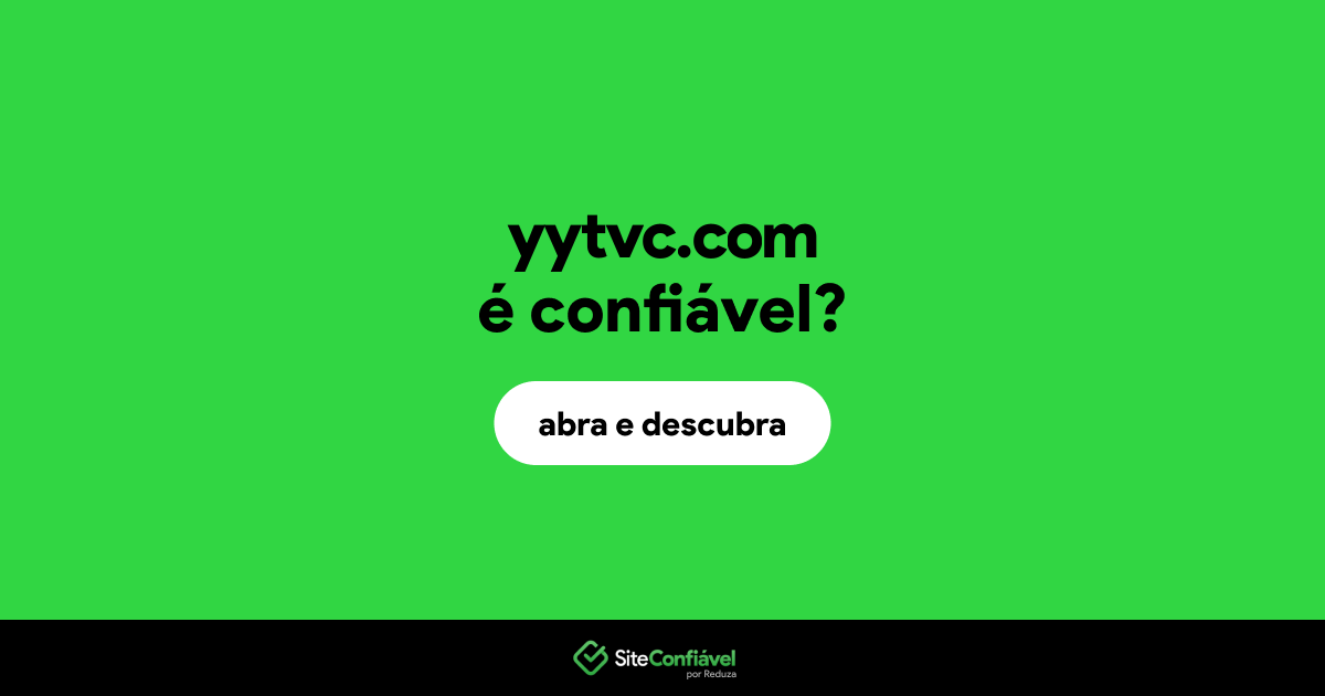 O site yytvc.com é confiável?