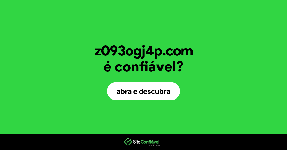 O site z093ogj4p.com é confiável?