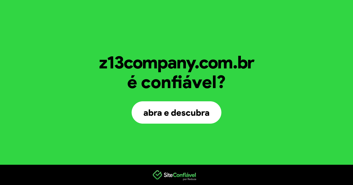 O site z13company.com.br é confiável?