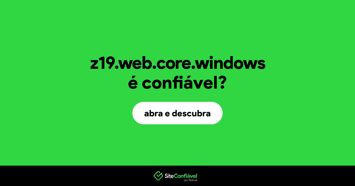O site z19.web.core.windows é confiável?