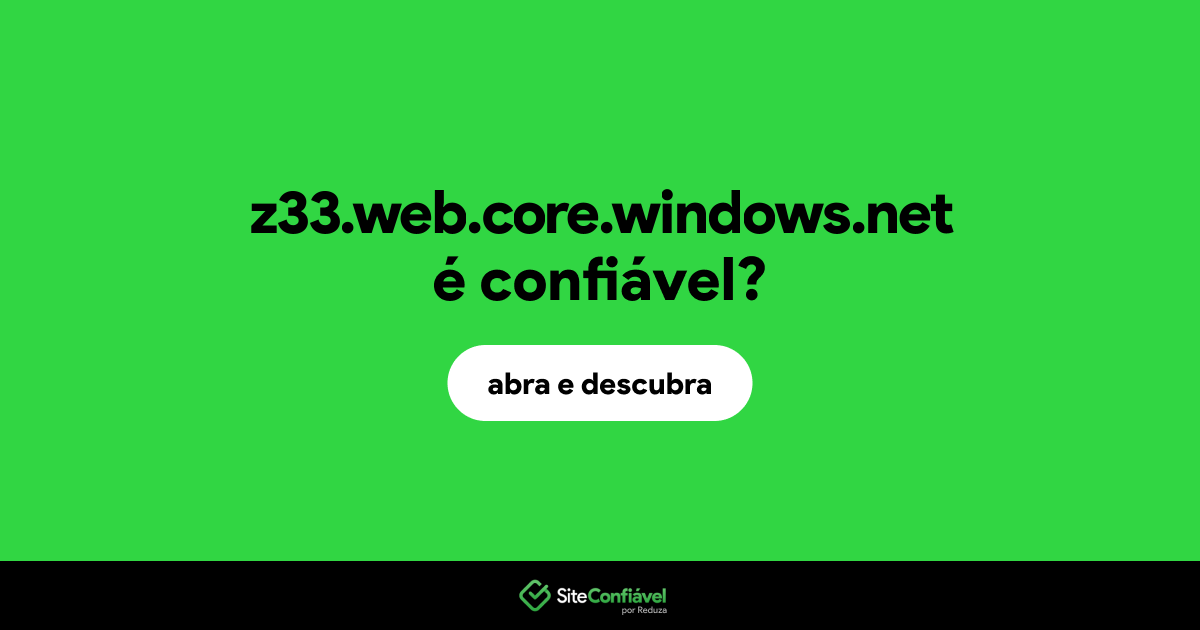 O site z33.web.core.windows.net é confiável?