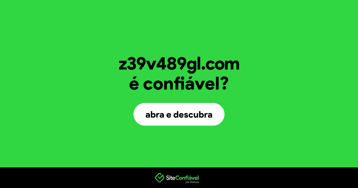 O site z39v489gl.com é confiável?
