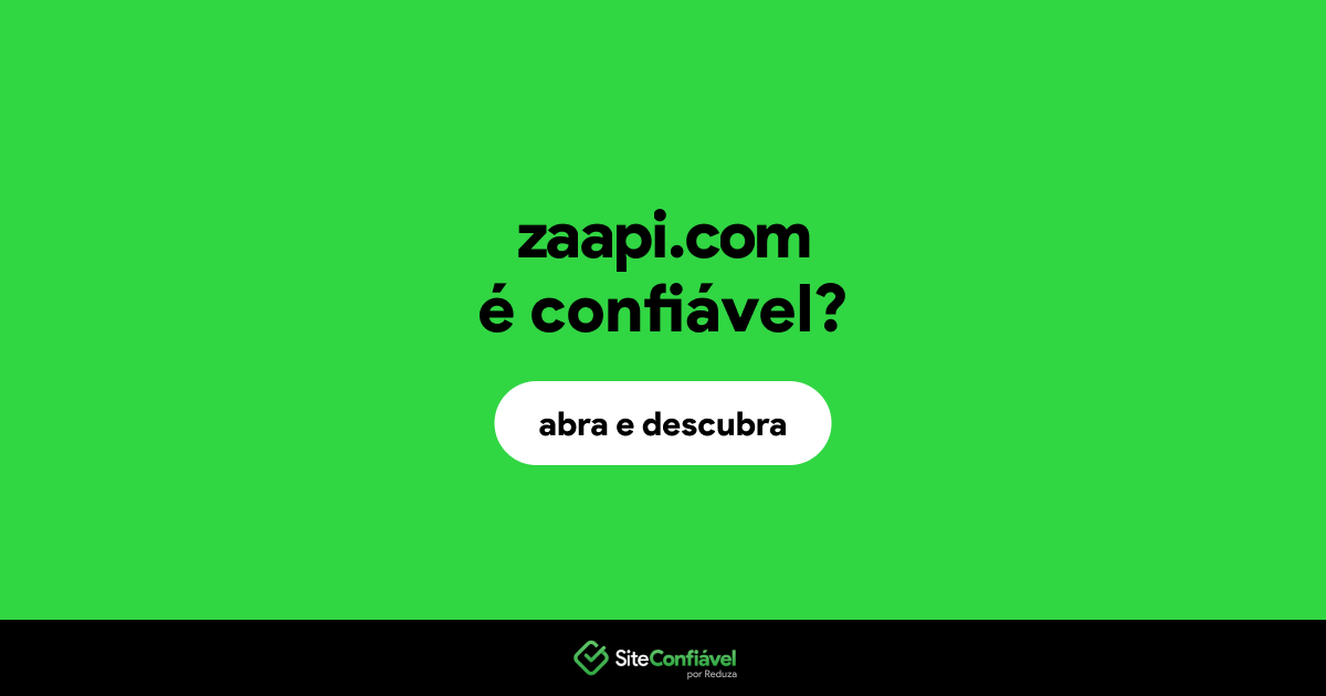 O site zaapi.com é confiável?