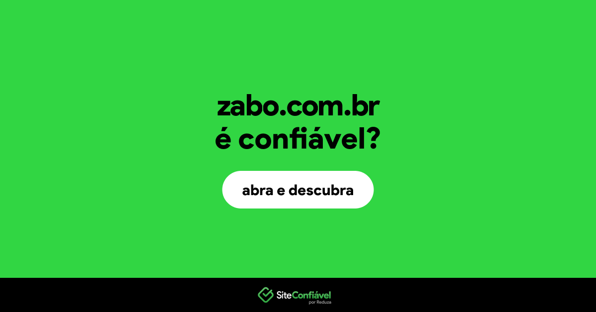 O site zabo.com.br é confiável?