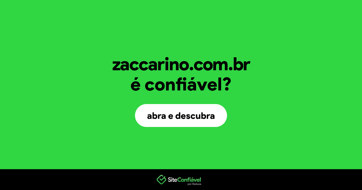 O site zaccarino.com.br é confiável?