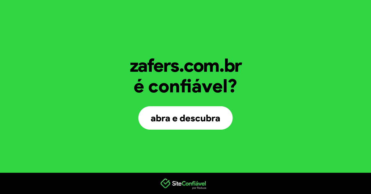 O site zafers.com.br é confiável?