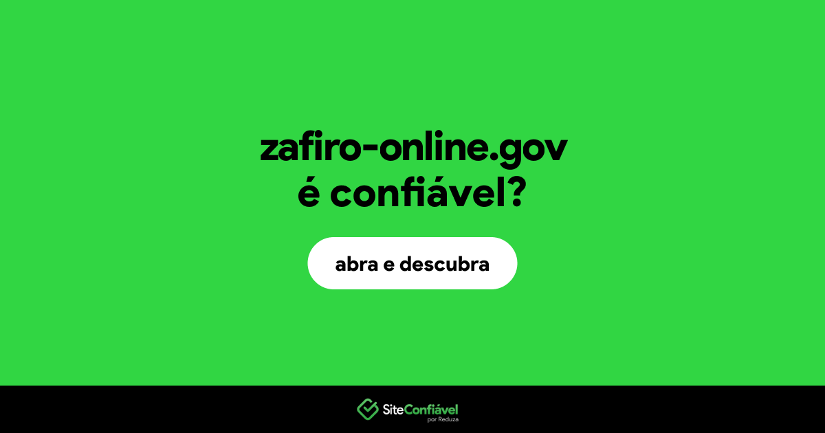 O site zafiro-online.gov é confiável?