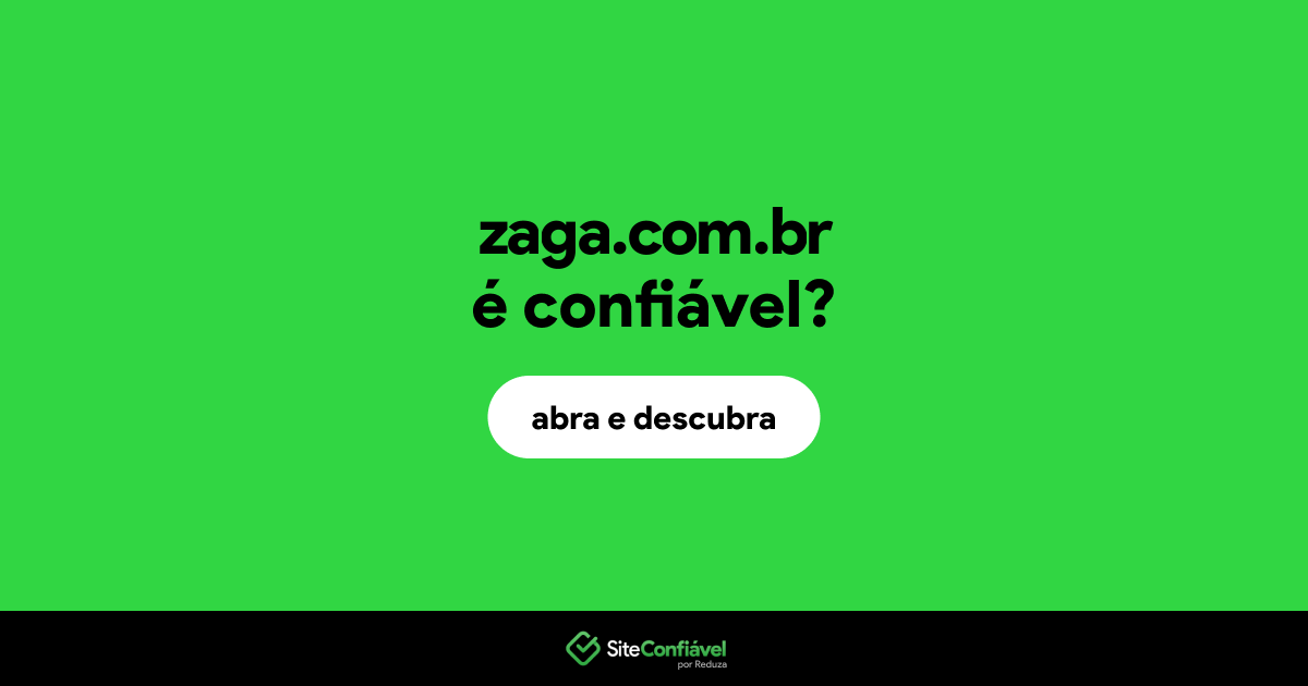 O site zaga.com.br é confiável?