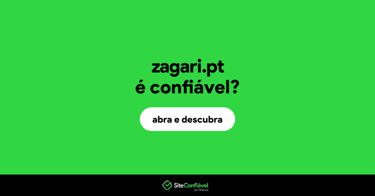O site zagari.pt é confiável?