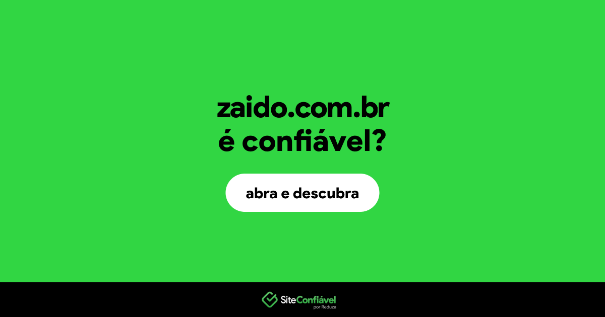 O site zaido.com.br é confiável?