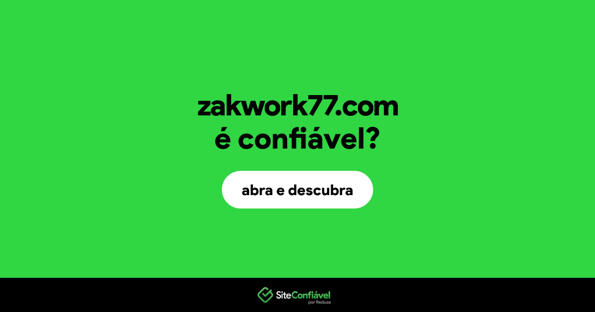 O site zakwork77.com é confiável?