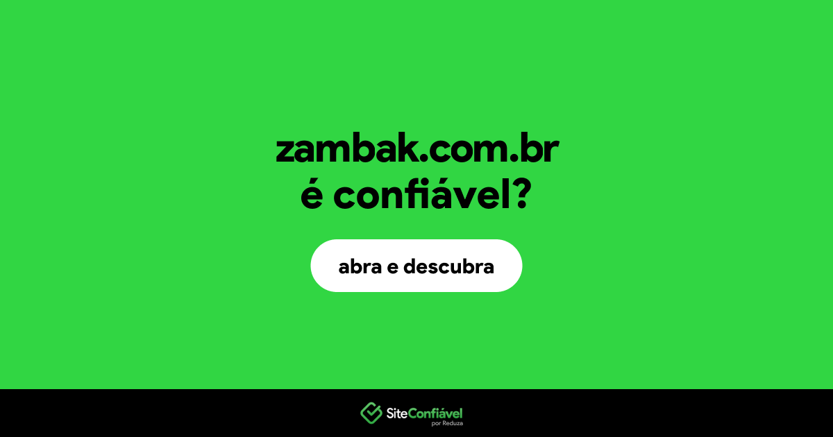 O site zambak.com.br é confiável?
