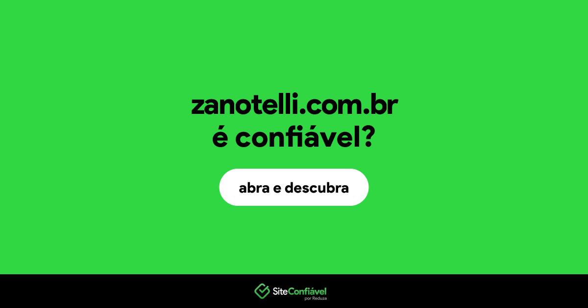 O site zanotelli.com.br é confiável?
