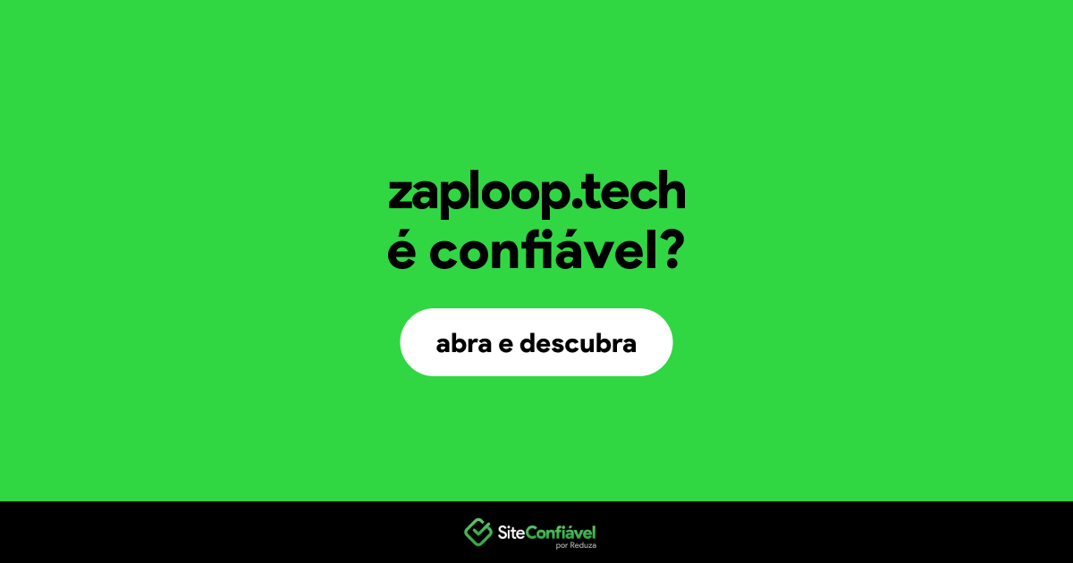 O site zaploop.tech é confiável?