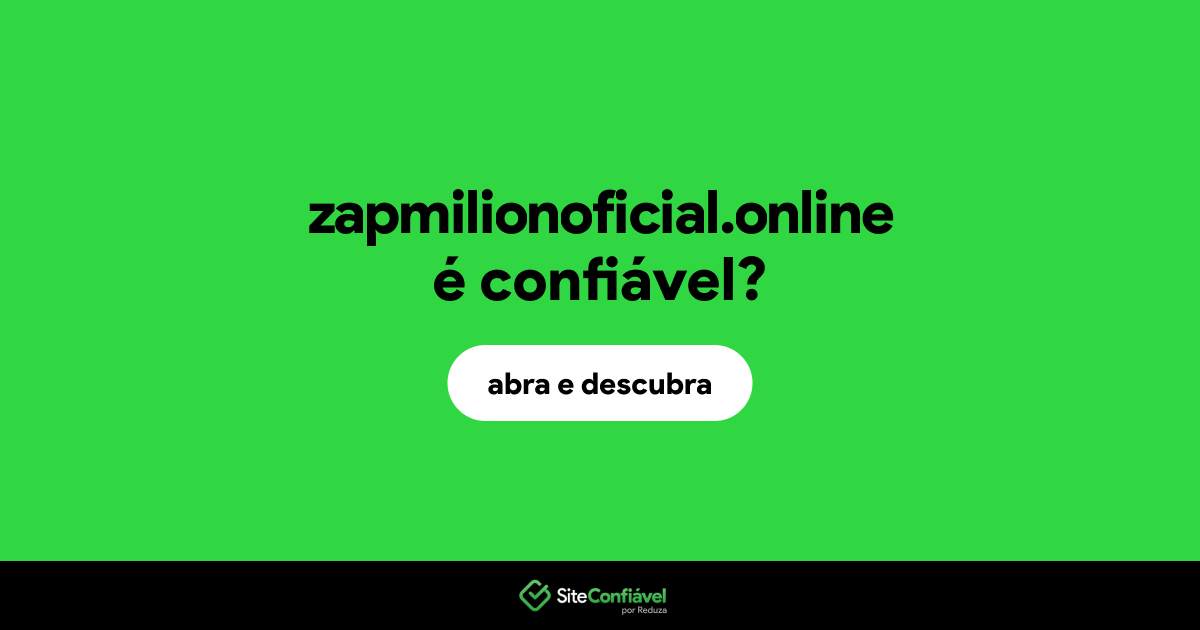 O site zapmilionoficial.online é confiável?