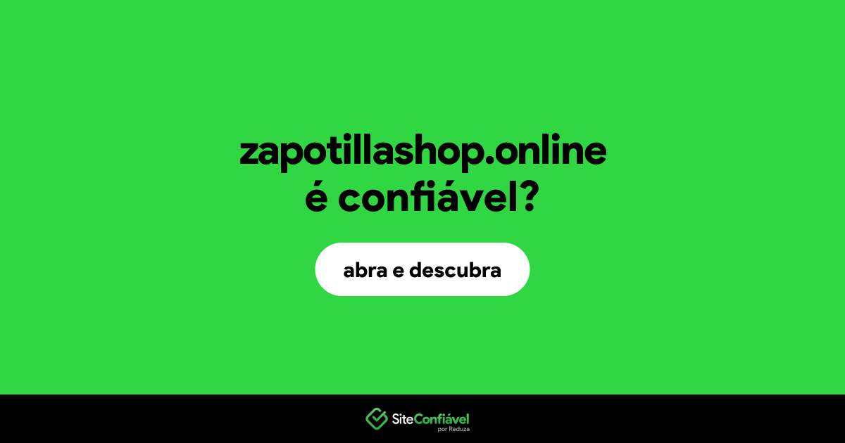 O site zapotillashop.online é confiável?