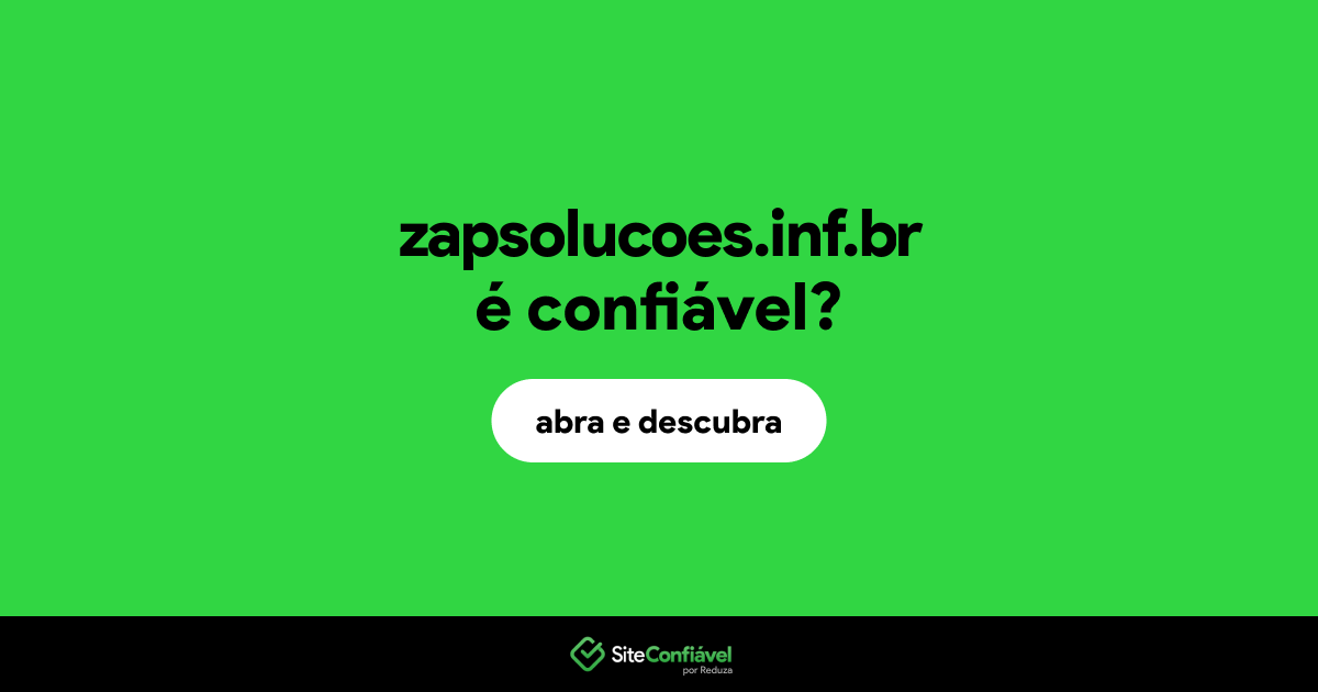 O site zapsolucoes.inf.br é confiável?