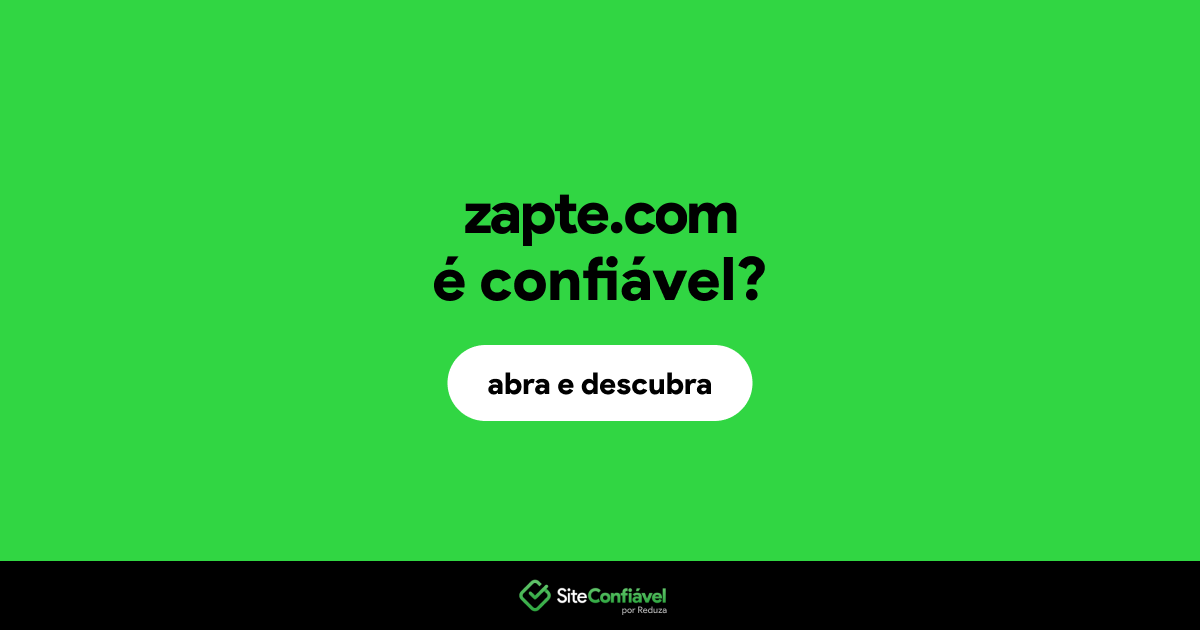 O site zapte.com é confiável?