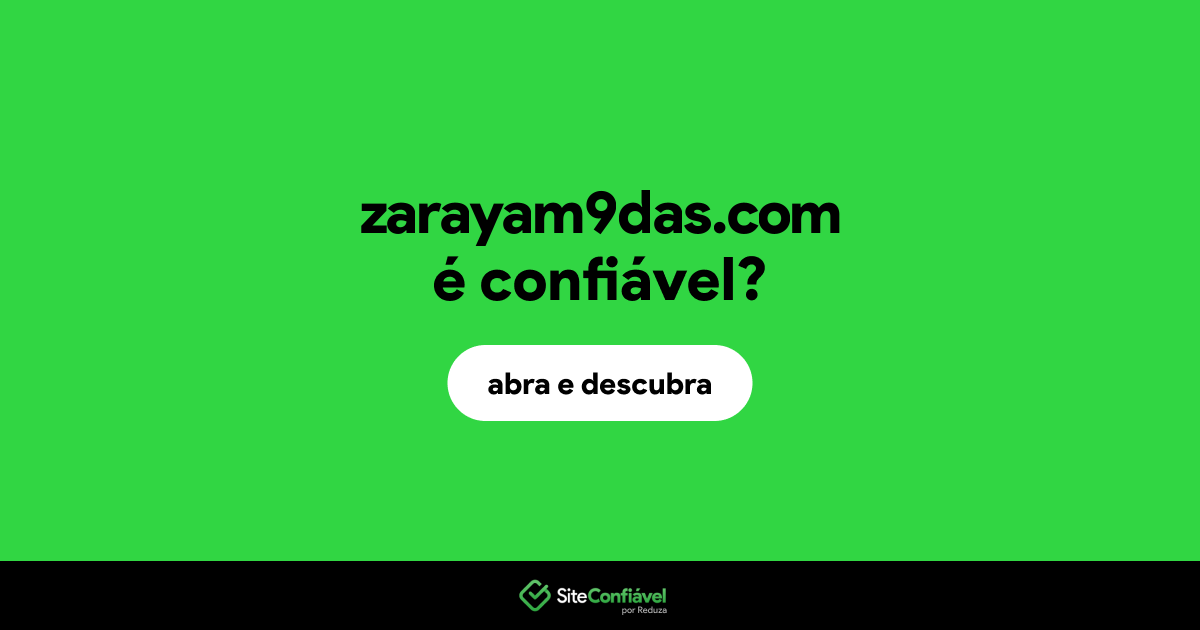 O site zarayam9das.com é confiável?