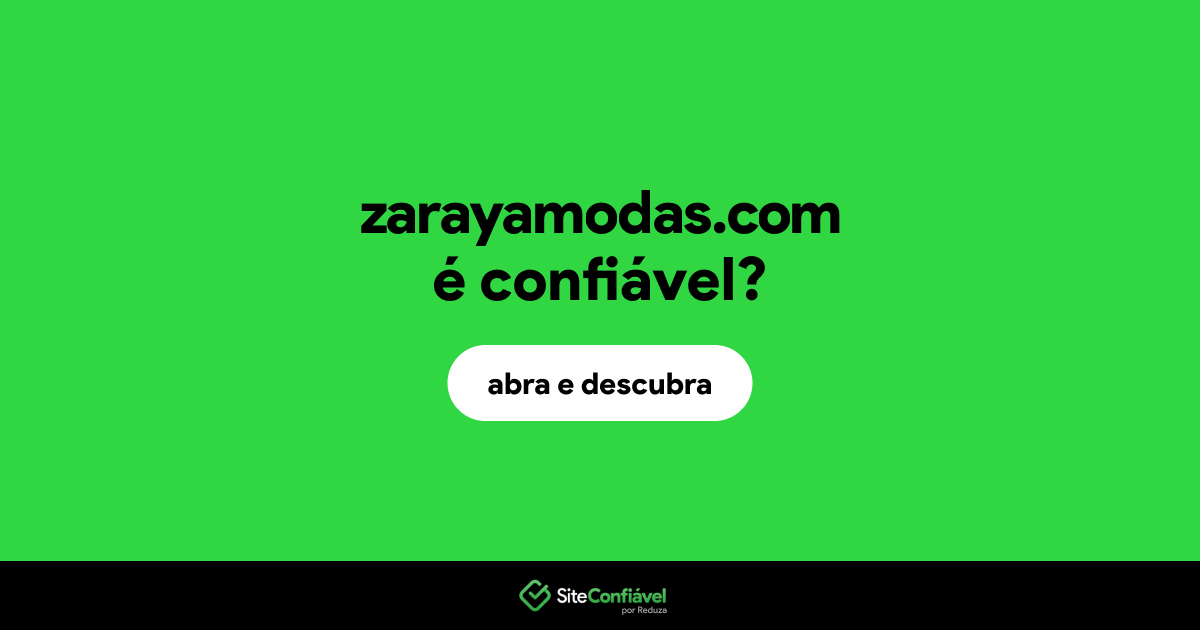 O site zarayamodas.com é confiável?