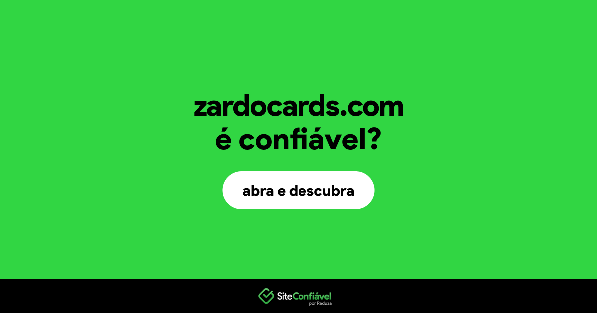 O site zardocards.com é confiável?