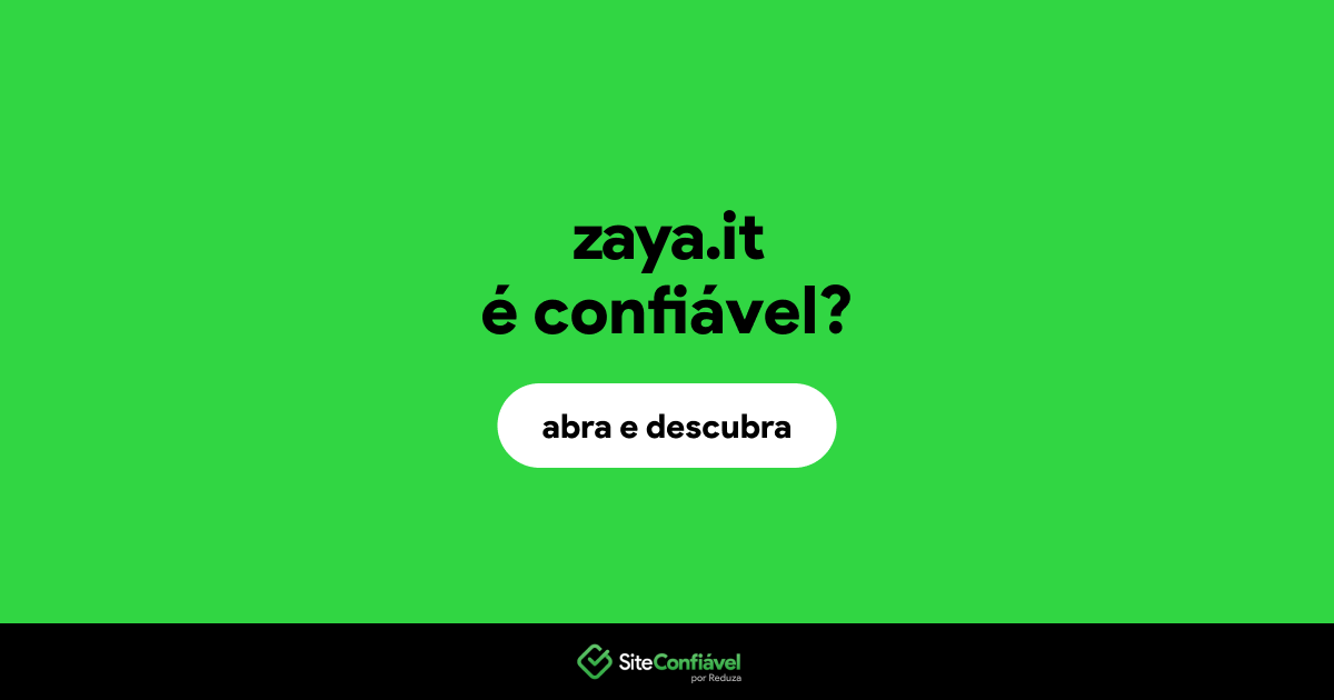 O site zaya.it é confiável?