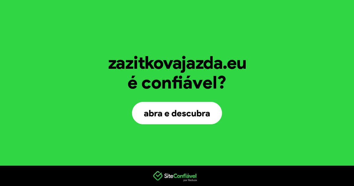 O site zazitkovajazda.eu é confiável?