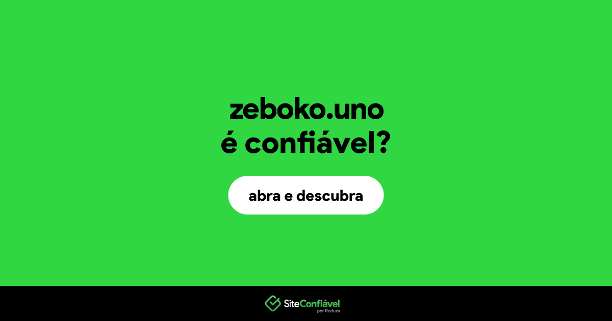 O site zeboko.uno é confiável?