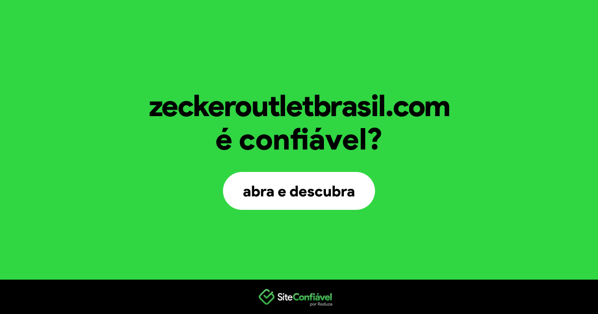 O site zeckeroutletbrasil.com é confiável?