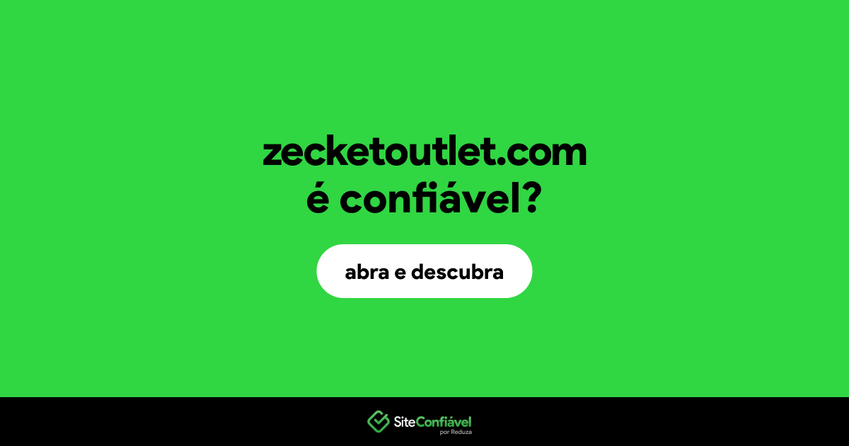 O site zecketoutlet.com é confiável?