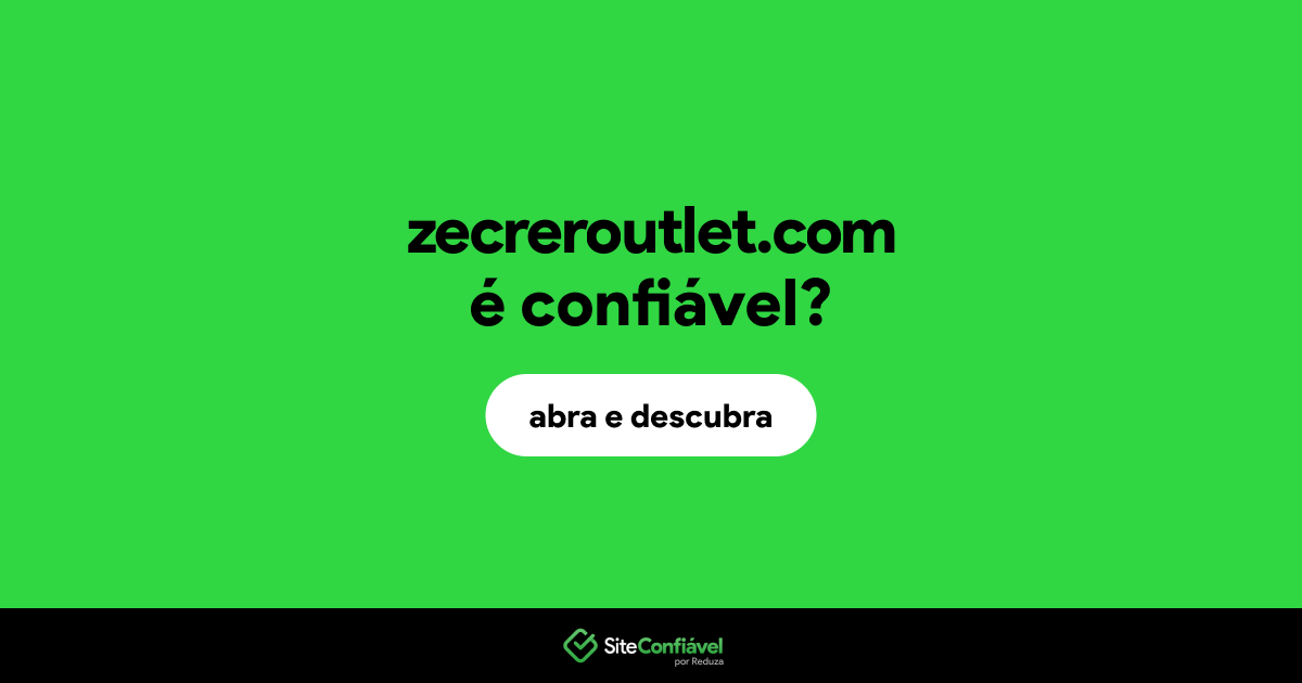 O site zecreroutlet.com é confiável?