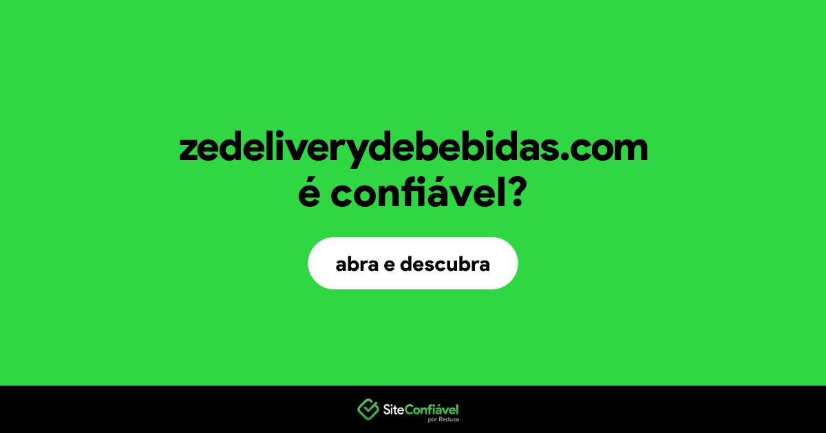 O site zedeliverydebebidas.com é confiável?