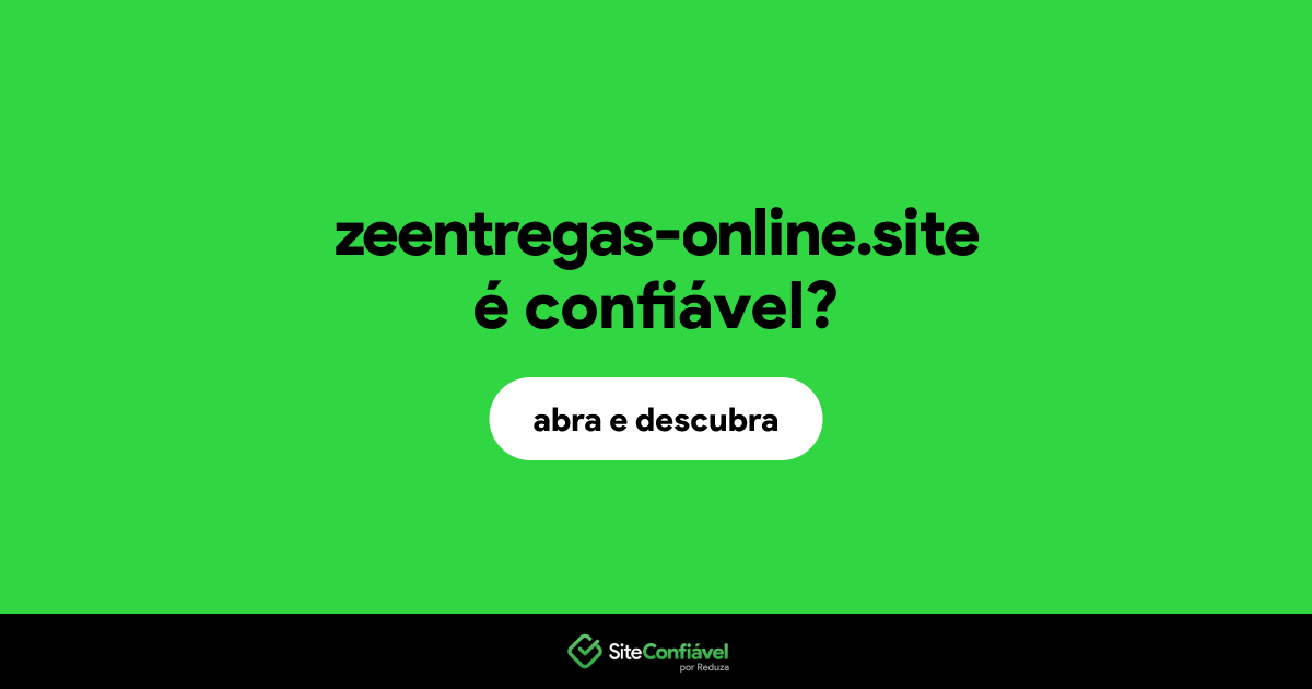 O site zeentregas-online.site é confiável?