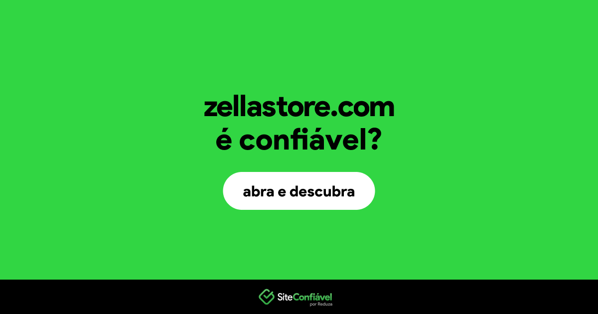O site zellastore.com é confiável?