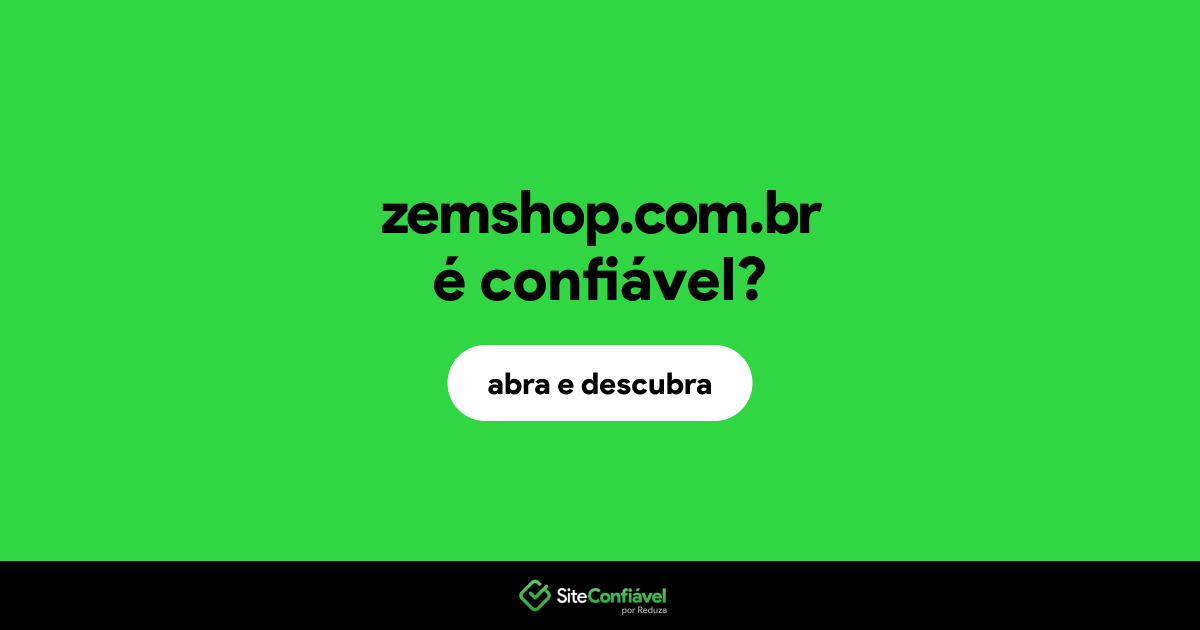 O site zemshop.com.br é confiável?