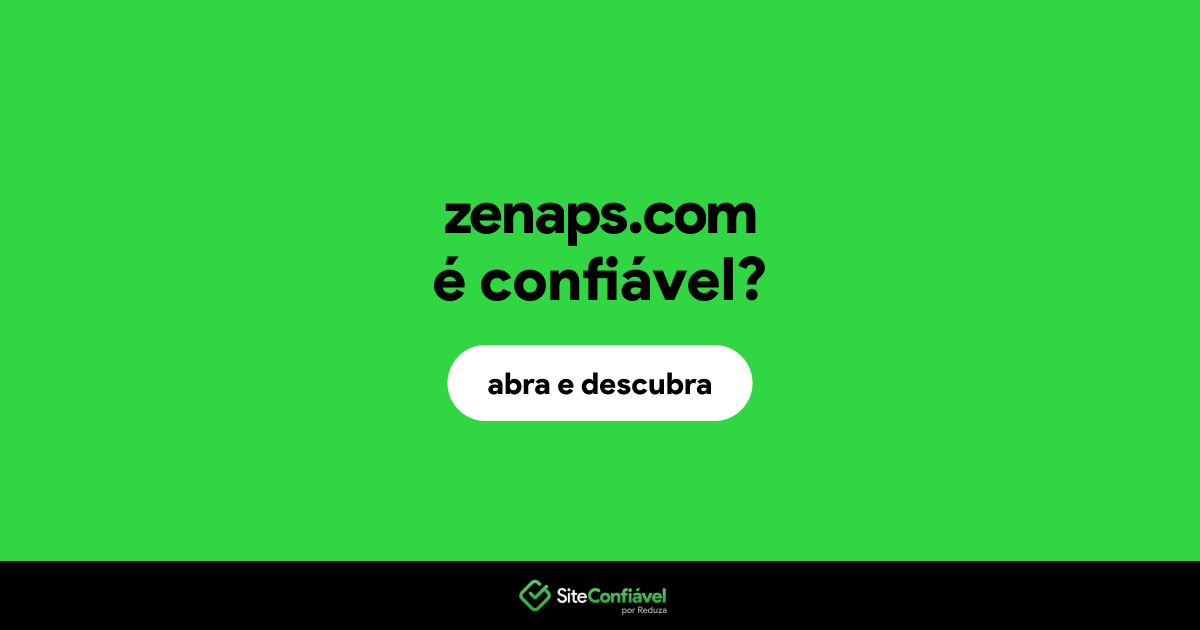 O site zenaps.com é confiável?