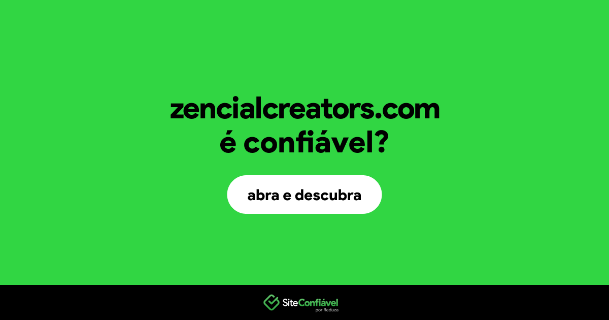 O site zencialcreators.com é confiável?