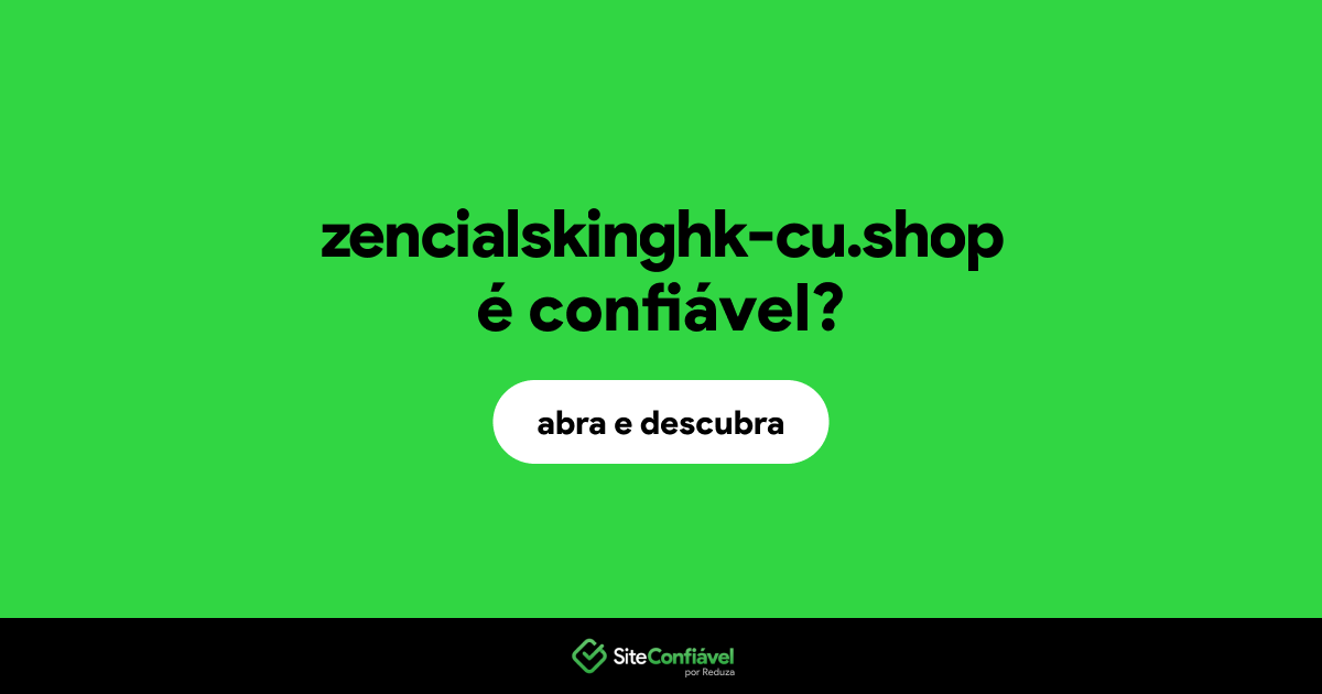 O site zencialskinghk-cu.shop é confiável?