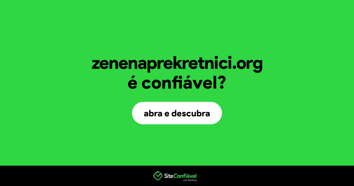 O site zenenaprekretnici.org é confiável?