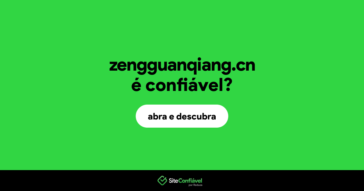 O site zengguanqiang.cn é confiável?