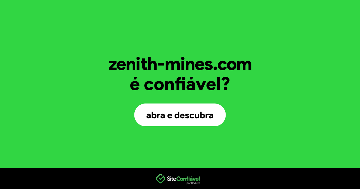 O site zenith-mines.com é confiável?