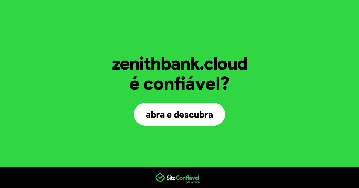 O site zenithbank.cloud é confiável?