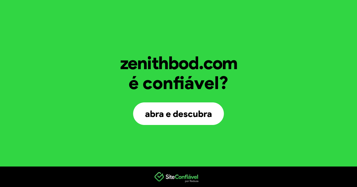 O site zenithbod.com é confiável?