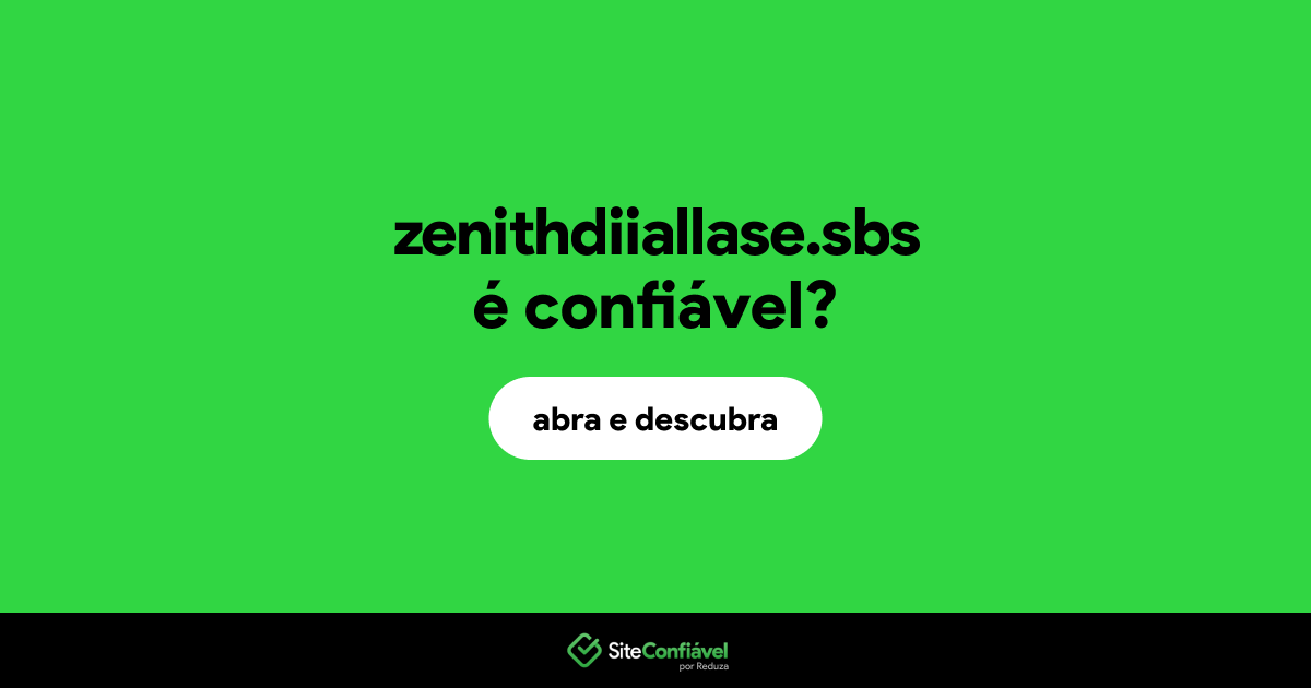 O site zenithdiiallase.sbs é confiável?