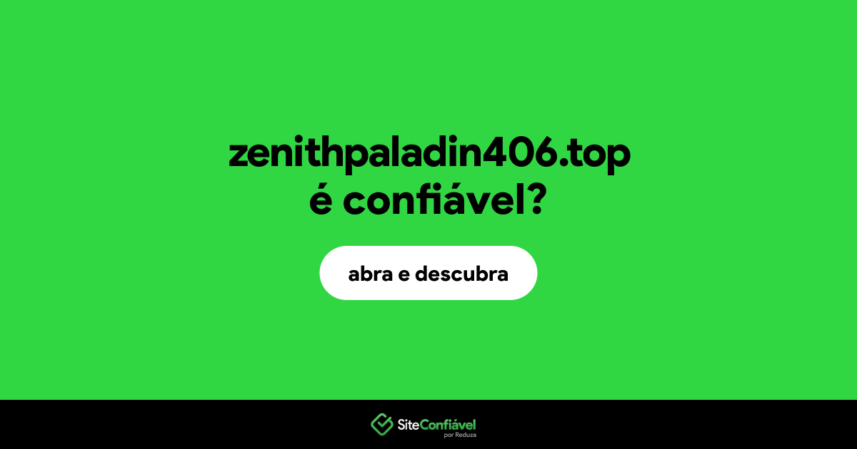 O site zenithpaladin406.top é confiável?