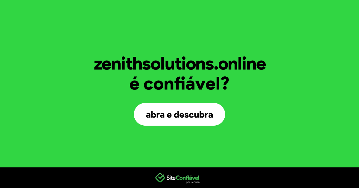 O site zenithsolutions.online é confiável?