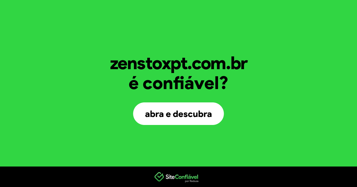 O site zenstoxpt.com.br é confiável?