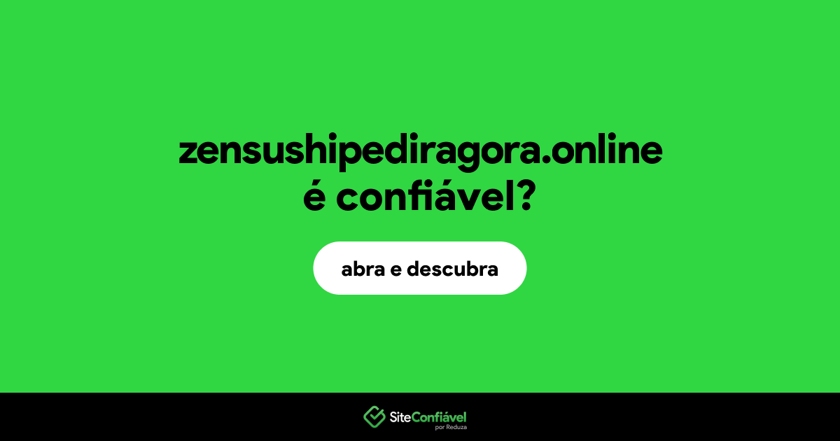 O site zensushipediragora.online é confiável?