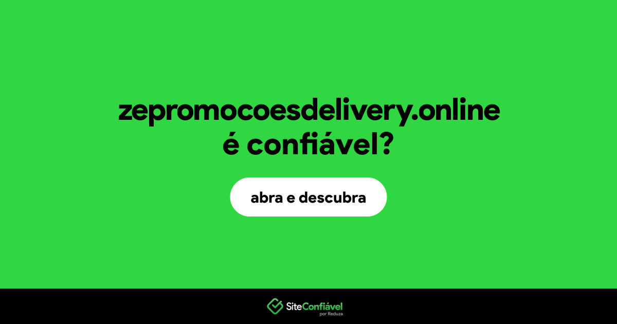 O site zepromocoesdelivery.online é confiável?