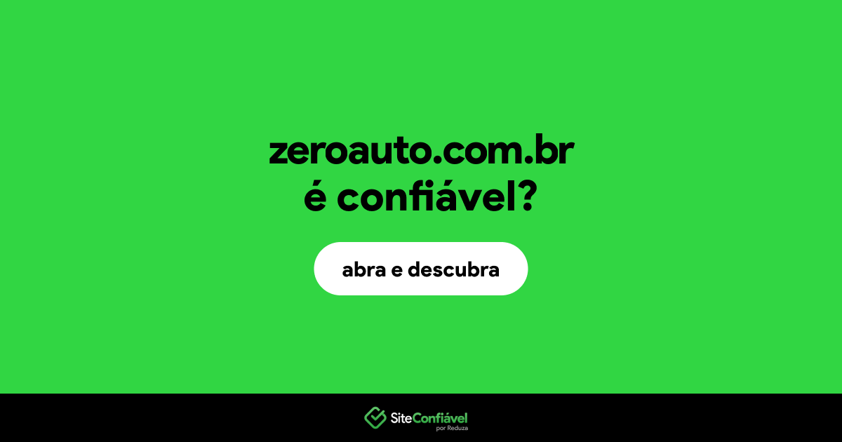 O site zeroauto.com.br é confiável?